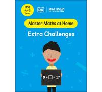 Maths - No Problem! Extra Challenges, Ages 4-6 (Key Stage 1): (Master Maths At Home)