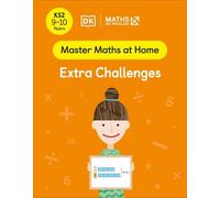 Maths - No Problem! Extra Challenges, Ages 9-10 (Key Stage 2): (Master Maths At Home)
