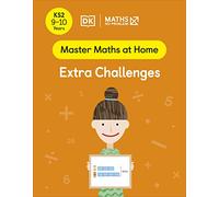 Maths - No Problem! Extra Challenges, Ages 9-10 (Key Stage 2): (Master Maths At Home)