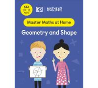 Maths - No Problem! Geometry and Shape, Ages 10-11 (Key Stage 2) (Master Maths At Home)