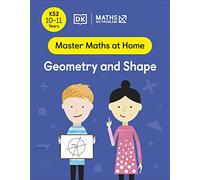 Maths - No Problem! Geometry and Shape, Ages 10-11 (Key Stage 2): (Master Maths At Home)