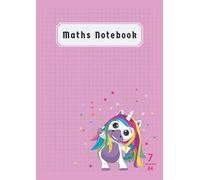 Maths Notebook A4 7mm Squared: Exercise Book 7mm Squared Paper for Kids Back to School Mathematics Class Records & Lesson | 100 Pages | Girs Unicorn Pink