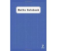 Maths Notebook Squared 7mm: Maths Exercise Book 7mm Squares A4 | Back to School Notebooks A4 With Squares for Mathematics Class Records & Lesson For Children | Blue Cover