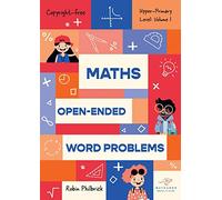 Maths Open-Ended Word Problems Upper-Primary Level: Volume 1