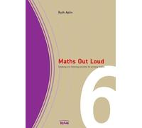 Maths Out Loud Years 1-6: Maths Out Loud Year 6: Speaking and listening activities in primary maths