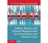 Maths, Physics and Clinical Measurement for Anaesthesia and Intensive Care