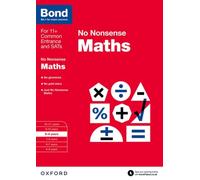 Maths Practice Workbook for Ages 8-9 : Bond No Nonsense Preparation for 11+ and School Entrance Exams