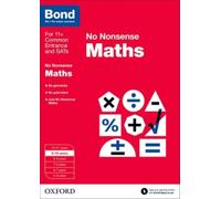 Maths Practice Workbook for Ages 9-10: : Bond No Nonsense Preparation for 11+ and School Entrance Exams