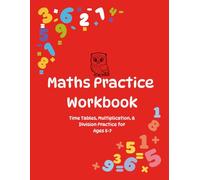 Maths Practice Workbook: Time Tables, Multiplication, & Division Practice for Ages 5-7