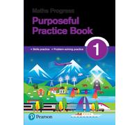 Maths Progress Purposeful Practice Book 1 Second Edition