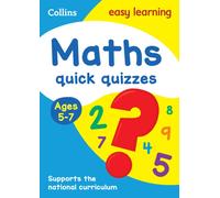 Maths Quick Quizzes Ages 5-7 : Ideal for Home Learning