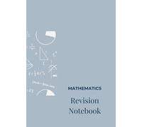 Maths Revision Notebook: Structured exercise book for A level and GCSE Mathematics with revision tips