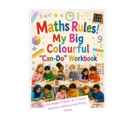 Maths Rules!: My Big Colourful Can-Do Workbook- Key Stage 2 Upper: 9-11 years: Number, Addition and Place Value