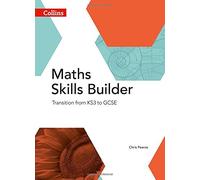 [Maths Skills Builder: Transition from KS3 to GCSE (Collins GCSE Maths)] [By: Pearce, Chris] [October, 2014]