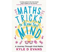 Maths Tricks to Blow Your Mind: A Journey Through Viral Maths