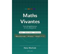 Maths Vivantes: Le Tout-en-Un 6e à Terminale : cours, méthode V-A-K et 430 exercices corrigés (Brevet, épreuve anticipée, Bac) (Mathématiques Vivantes)