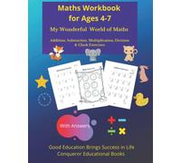 Maths Workbook for Ages 4-7: My Wonderful World of Maths - Addition, Subtraction, Multiplication, Division & Clock Exercises