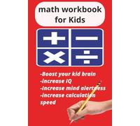Maths Workbook For Kids: Addition Substraction,multiplication, Divide all in one workbook, Boost mind and increase creativity, Ages 7-12, increase IQ