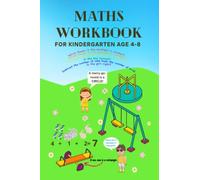 Maths workbook for kindergarten age 4-8: fun and creative ways to practice maths concepts (books for kindergarten)