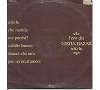 Matia Bazar - L'Oro Dei Matia Bazar .. Solo Tu