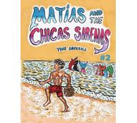 Matías and the Chicas Sirenas Vol. 2: Ayaka's Affection/Matías' Apartment Hopping/Perla's Mamá/The Japanese Congolese Princess