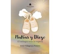 Matías y Diego. El milagro tras la espera