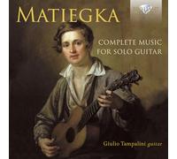 Matiegka, W. - Matiegka: Complete Music For Solo Guitar