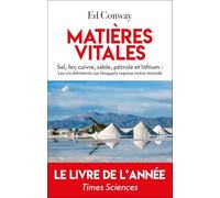 Matières vitales: Les six éléments sur lesquels repose notre monde
