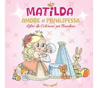 MATILDA: AMORE DI PRINCIPESSA