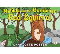 Matilda and the Cumbrian Red Squirrel