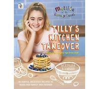 Matilda and The Ramsay Bunch: Tilly’s Kitchen Takeover