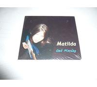 Matilda - Get Moving