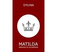MATILDA: MEMOIRS OF AN EMPRESS