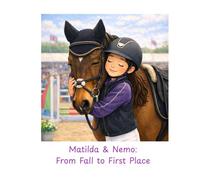Matilda & Nemo: From Fall to First Place: A Brave Pony Show Jumping Story About Courage, Recovery and Winning (Adventures of Zeus 5mins till bedtime stories.)