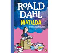 Matilda: Neu übersetzt von Andreas Steinhöfel. Die weltberühmte Geschichte farbig illustriert für Kinder ab 8 Jahren