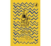 Matilda: The beloved modern classic from the bestselling author (Puffin 85th Anniversary Clothbound Collection)