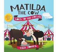 Matilda the Cow Goes to the Circus!