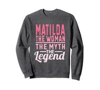 Matilda The Woman The Myth The Legend Name Matilda Sweatshirt, Adult Unisex, Dark Heather Grey, Medium