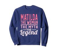 Matilda The Woman The Myth The Legend Name Matilda Sweatshirt, Adult Unisex, Navy Blue, Large