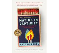 Mating in Captivity : A bold, provocative new take on intimacy and sex in modern romance