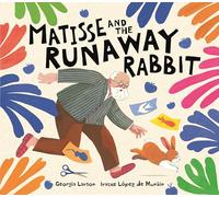 Matisse and the Runaway Rabbit