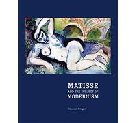 Matisse and the Subject of Modernism