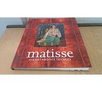 Matisse, His Art and His Textiles: The Fabric of Dreams