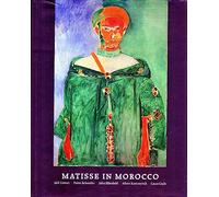 Matisse in Morocco: The Paintings and Drawings, 1912-13 (Painters & sculptors)