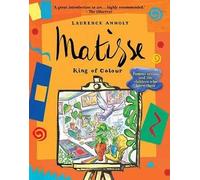 [(Matisse, King of Colour)] [By (author) Laurence Anholt] published on (August, 2015)