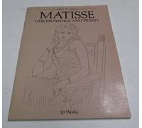 Matisse Line Drawings and Prints: 50 Works