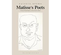 Matisse’s Poets: Critical Performance in the Artist’s Book