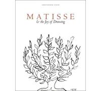 Matisse & The Joy Of Drawing