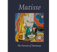 Matisse: The Pursuit of Harmony