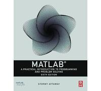 MATLAB: A Practical Introduction to Programming and Problem Solving